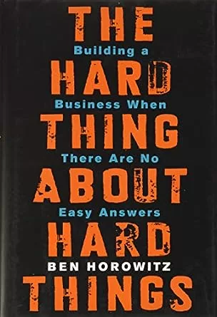 "The Hard Thing About Hard Things" by B. Horowitz