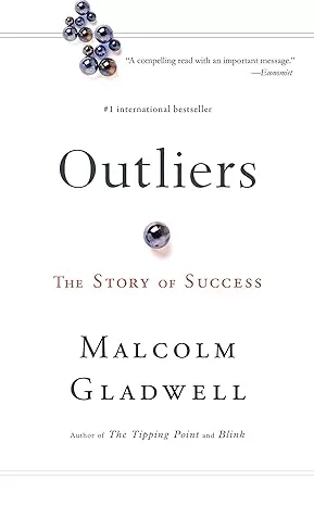 "Outliers" by Malcolm Gladwell