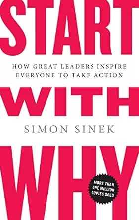 "Start with Why" by Simon Sinek